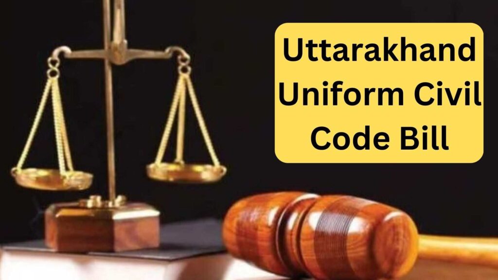 Uttarakhand Uniform Civil Code Bill Update