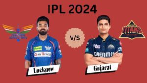 LSG vs GT IPL 2024 Match